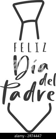 Feliz Dia Del Padre Happy Father S Day In Spanischer Schrift Isoliert