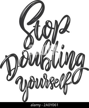 stop doubting yourself. Lettering phrase on light background. Design element for poster, card, banner. Vector illustration Stock Vector