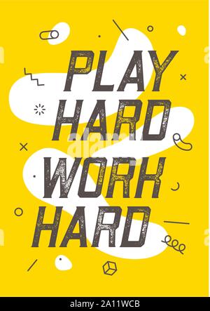 Banner with text play hard work hard for emotion, inspiration and motivation Stock Vector