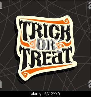 Vector poster with Halloween slogan Trick Or Treat: decorative handwritten font for quote of words trick or treat on black abstract pattern. Stock Vector