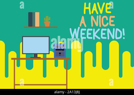 Writing note showing Have A Nice Weekend. Business concept for wishing someone that something nice happen holiday Desktop computer with wooden table s Stock Photo