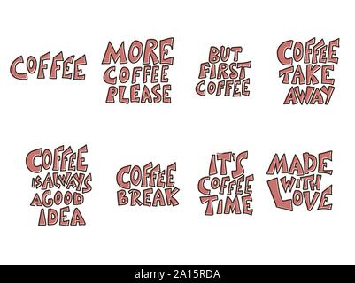 Coffee theme phrases isolated on white background. Coffee is always a good idea, Made with love phrases. Handdrawn doodle lettering. Vector illustrati Stock Vector