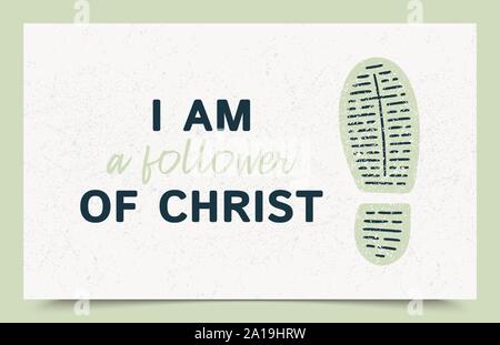 typography slogan i am a follower of Christ with foot print and cross inside. Hand drawn background illustration for T-shirt and apparels graphic vect Stock Vector