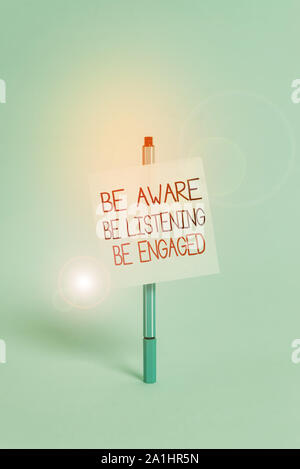 Text sign showing Be Aware Be Listening Be Engaged. Conceptual photo ...