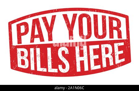 Pay your bills here sign or stamp on white background, vector illustration Stock Vector