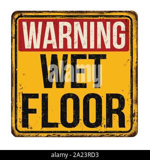 Wet floor vintage rusty metal sign on a white background, vector illustration Stock Vector