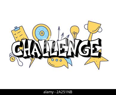 Challenge emblem. Stylized text. Vector hand drawn quote with decoration. Stock Vector