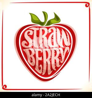 Vector logo for Strawberry, label with one whole berry for package of fresh juice or ice cream, price tag with original font for word strawberry inscr Stock Vector