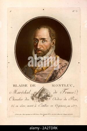 Blaise de Montluc, Blaise de Montesquiou-Lasseran-Massencôme, seigneur de Monluc, signed: Sergent (del. Et sculp.); chez Blin, F no. 3, Sergent, Antoine Louis François (del. et sculp.); Blin (chez), Antoine François Sergent-Marceau: Portraits des grands hommes, femmes illustres et sujets mémorables de France: gravés et imprimés en couleurs. Dédié au Roi. Bd. 2. Paris: chez Blin, Imprimeur en Taille-Douce, [1786-1792 Stock Photo