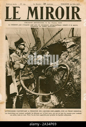 Le Miroir front cover dated 25th June 1916 showing an Austrian soldier in the trenches holding an early flame thrower on the eastern front in the conflict with Russia. Le Miroir was a supplement to the Petit Parisien and first appeared in print in 1910 Stock Photo
