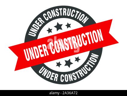 under construction sign. under construction black-red round ribbon sticker Stock Vector