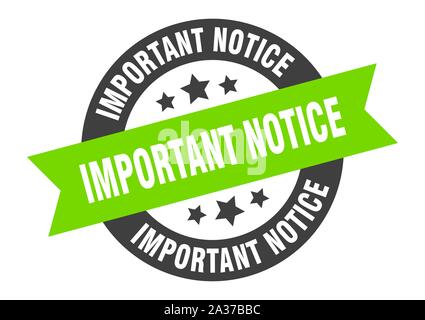 important notice ribbon. important notice round green sign. important ...