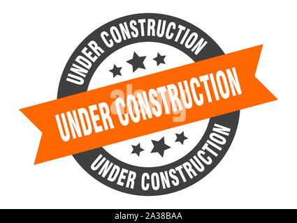 under construction sign. under construction orange-black round ribbon sticker Stock Vector