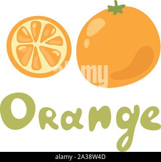 Orange fruit without leaf. Slice and whole. Vector illustration for cooking book with doodle cute text Stock Vector