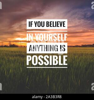 Motivational and inspirational quote - If you believe in yourself anything is possible. Stock Photo