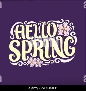 Vector poster for Spring season, lettering typography for calligraphic spring sign, decorative handwritten font for pastel text hello spring, vintage Stock Vector
