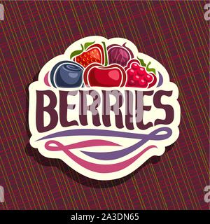 Vector logo for Berries, cut sign with fresh strawberry, red gooseberry, healthy blueberry, cherry berry, ripe raspberry on geometric background, veg Stock Vector