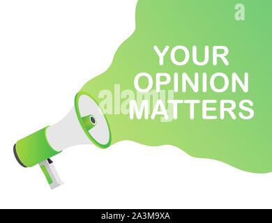 Megaphone Hand, business concept with text Your opinion matters. Vector stock illustration Stock Vector