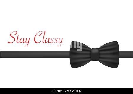Stay Classy Bow Tie Poster. Vector stock illustration. Stock Vector