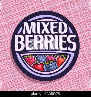 Vector logo for Berries, circle sign with ripe raspberry, healthy blueberry, red gooseberry, fresh strawberry, cherry berry and blackberry, veg mix la Stock Vector