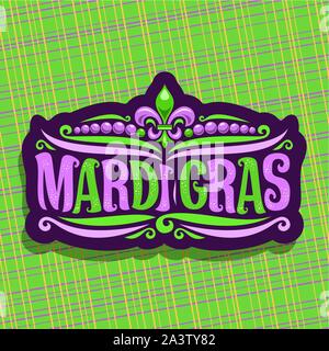 Vector logo for Mardi Gras Carnival, cut label with beads and symbol fleur de lis, original font for festive brush text mardi gras on green abstract b Stock Vector