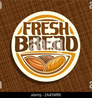 Vector logo for Bread, whole cereal loaf, homemade rye bread and wheat french baguette, round label with original brush typeface for title text fresh Stock Vector