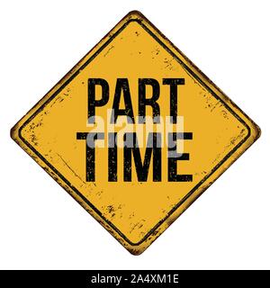 Part time vintage rusty metal sign on a white background, vector illustration Stock Vector