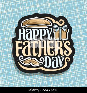 Vector logo for Fathers Day holiday, dark sign with vintage flat cap, brown gift box with bow, funny curly mustache, original hipster typeface for wor Stock Vector