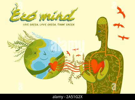 Live green, love green, think green. Conceptual vector illustration about environment and ecological mind of human. Man in love with planet Earth. Stock Vector