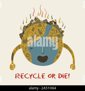 Vector conceptual ecological illustration of angry planet Earth that turned into a garbage dump. Recycle or die. Stock Vector