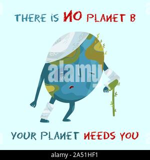 Sad planet Earth with bandage and walking stick. Vector conceptual environmental illustration. There is No planet B. Earth needs you Stock Vector