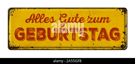 Vintage rusty metal sign - German word for Happy Birthday - Alles Gute zum Geburtstag Stock Photo