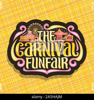 Vector logo for Carnival Funfair, dark sign with circus big top, vintage merry go round carrousel, booth with balloons, ferris wheel in evening, origi Stock Vector