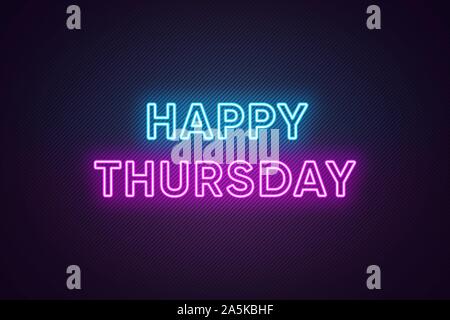 Neon text of Happy Thursday. Greeting banner, poster with Glowing Neon Inscription for Thursday with textured background. Bright Headline with blue an Stock Vector