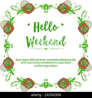 Banner hello weekend, with texture ornate of red rose flower frame ...