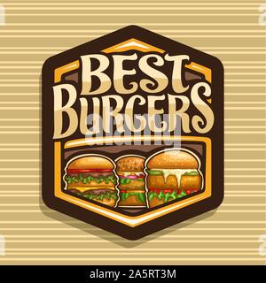 Vector logo for Best Burgers, dark hexagonal sign with cheeseburger, fresh veggieburger, hamburger with fried chicken cutlet, original typeface for wo Stock Vector