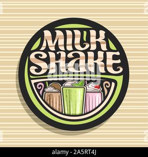 Vector logo for Milk Shake, 3 assorted dairy cocktails with soft serve ice cream decorated cherry and leaves of fresh spearmint, original lettering fo Stock Vector