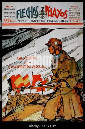 propaganda poster for the Blue Division (División Azul, Blaue Division), a unit of Spanish volunteers that served in the German Army on the Eastern Front of the Second World War. Stock Photo