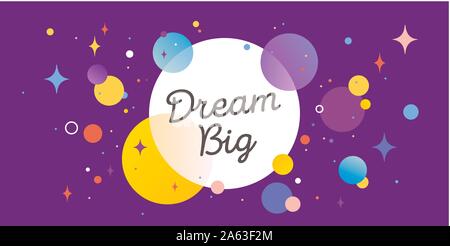 Dream Big, speech bubble. Banner, poster, speech bubble Stock Vector