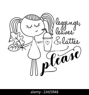 Leggings, leaves and latte please. - Hand drawn vector illustration. Autumn color poster. Good for scrap booking, posters, greeting cards, banners, te Stock Vector