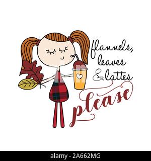 Flannels, leaves and lattes please - Hand drawn vector illustration. Autumn color poster. Good for scrap booking, posters, greeting cards, banners, te Stock Vector