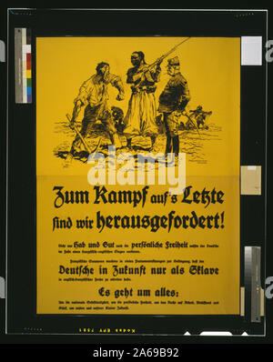 Zum Kampf auf's Letzte sind wir herausgefordert! Abstract: Poster shows German men working in a field being threatened by African soldiers as a French officer looks on. Text encourages people to fight to the last since everything would be lost in a French-English victory; that French parliamentarians stated that Germans would be slaves in French-English forced labor camps. Stock Photo