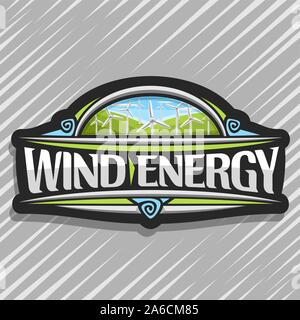 Vector logo for Wind Energy, dark creative badge with many windmills on green summer hills and blue cloudy sky, original lettering for words wind ener Stock Vector