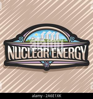 Vector logo for Nuclear Energy, dark creative sticker with innovation atomic power station, original lettering for words nuclear energy, illustration Stock Vector
