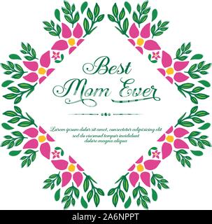 Poster best mom ever, with texture of green leaves frame and abstract pink flower. Vector Stock Vector