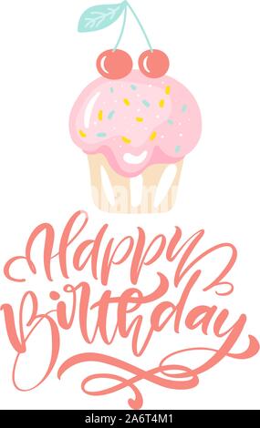 Handwritting Happy Birthday calligraphic lettering text for invitation with hand drawn sweet cake and two cherries above. Vector illustration Stock Vector