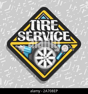 Vector logo for Tire Service, black signboard with tire on alloy disc, illustration of professional pneumatic manometer and air impact wrench, road si Stock Vector