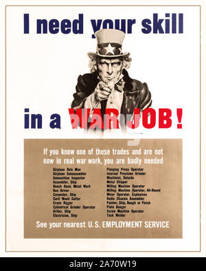 WAR JOB Vintage 1940’s American WW2 World War Two propaganda poster published by the U.S. Government and the Office of War Information to encourage people to join the war effort at home: 'I need your skill in a War Job! If you know one of these trades and are not now in real war work, you are badly needed... See your nearest employment agency' featuring the iconic image of Uncle Sam pointing his finger towards the viewer with the text in blue and red letters, the list of trades needed below, including Airplane Skin Man; Assembler; Carpenter; Electrician, Ship; Bus Driver; Machinist, etc Stock Photo