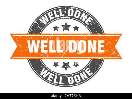well done round stamp with orange ribbon. well done Stock Vector