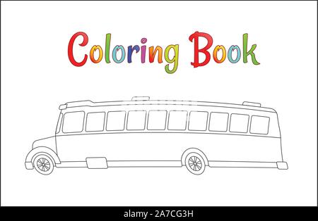 School bus coloring page, back to school concept, kids school vector illustration, school bus isolated on white background. EPS 10 Stock Vector